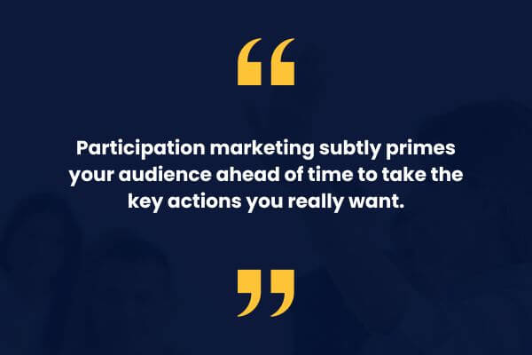 participation-marketing-gets-the-audience-used-to-taking-action