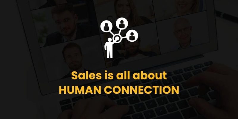 Sales is About Human Connection